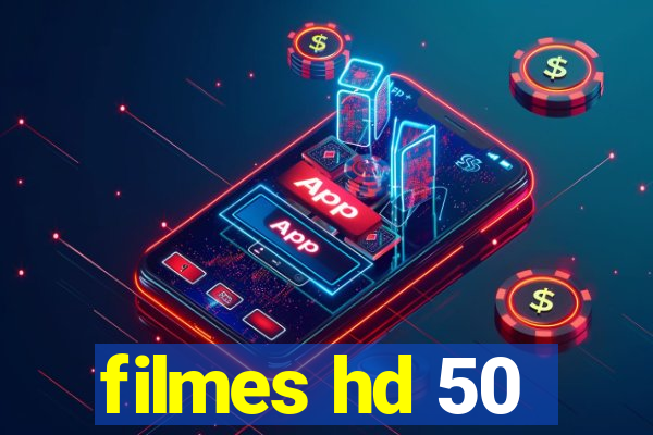 filmes hd 50